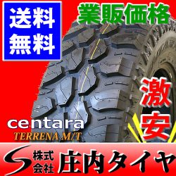 新品マッドタイヤ 265 75r16 Lt Centara Terrena M T 2017年製造 4本価格 庄内タイヤ 東北最大級の中古タイヤ ショップ